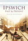 Ipswich Past & Present - Book