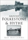 Around Folkestone and Hythe - Book