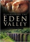 Discovering the Eden Valley - Book