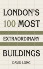 Spectacular Vernacular : London's 100 Most Extraordinary Buildings - Book