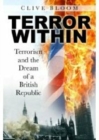 Terror within : Terrorism and the Dream of a British Republic - Book