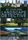 Be Your Own Landscape Detective : Investigating Where You Are - Book
