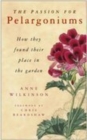 The Passion for Pelargoniums : How They Found Their Place in the Garden - Book