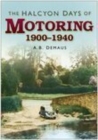 The Halcyon Days of Motoring 1900 - 1940 - Book