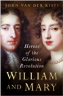 William and Mary : Heroes of the Glorious Revolution - Book