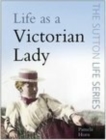 Life as a Victorian Lady - Book