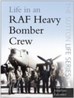Life in a RAF Heavy Bomber Crew - Book