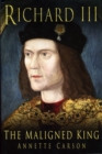 Richard III: The Maligned King - Book