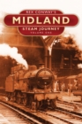 Rex Conway's Midland Steam Journey: Volume One - Book