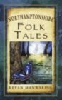Northamptonshire Folk Tales - eBook