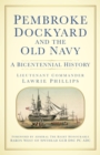 Pembroke Dockyard and the Old Navy : A Bicentennial History - Book