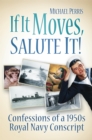 If it Moves, Salute it! - Michael Perris