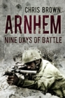 Arnhem : Nine Days of Battle - Book