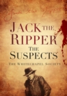 Jack the Ripper: The Celebrity Suspects - The Whitechapel Society