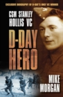 D-Day Hero : CSM Stanley Hollis VC - Book