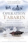 Operation Tabarin : Britain's Secret Wartime Expedition to Antarctica 1944-46 - eBook