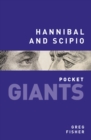Hannibal and Scipio: pocket GIANTS - Book