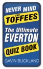 Never Mind The Toffees - eBook