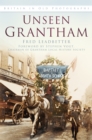 Unseen Grantham : Britain in Old Photographs - Book