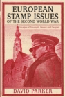 European Stamp Issues of the Second World War : Images of Triumph, Deceit and Despair - Book