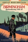 Great War Britain Birmingham: Remembering 1914-18 - Book