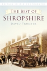 The Best of Shropshire : Britain in Old Photographs - Book