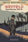 Great War Britain Sheffield: Remembering 1914-18 - Book
