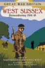 Great War Britain West Sussex: Remembering 1914-18 - Book