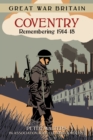 Great War Britain Coventry: Remembering 1914-18 - Book