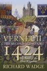Verneuil 1424: The Second Agincourt : The Battle of the Three Kingdoms - Book