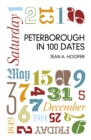 Peterborough in 100 Dates - Book
