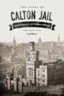 The Story of Calton Jail : Edinburgh's Victorian Prison - Book