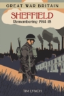 Great War Britain Sheffield: Remembering 1914-18 - eBook