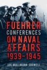 Fuehrer Conferences on Naval Affairs, 1939-1945 - Book