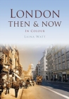 London Then & Now - Book