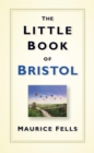 The Little Book of Bristol - eBook