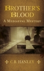 Brother's Blood : A Mediaeval Mystery (Book 4) - Book