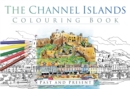 The Channel Islands Colouring Book: Past and Present - Book