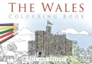The Wales Colouring Book: Past and Present - Book