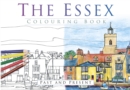 The Essex Colouring Book: Past and Present - Book