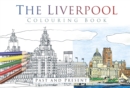 The Liverpool Colouring Book: Past and Present - Book