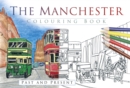 The Manchester Colouring Book: Past and Present - Book