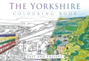 The Yorkshire Colouring Book: Past and Present - Book