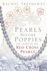 Pearls before Poppies : The Story of the Red Cross Pearls - Book