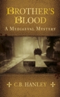 Brother's Blood : A Mediaeval Mystery (Book 4) - eBook