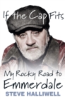 If the Cap Fits : My Rocky Road to Emmerdale - Book