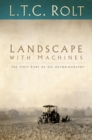 Landscape with Machines : The First Part of His Autobiography - Book
