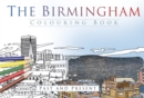 The Birmingham Colouring Book: Past and Present - Book