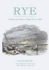 Rye : A History of A Sussex Cinque Port to 1660 - Book