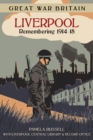 Great War Britain Liverpool: Remembering 1914-18 - Book
